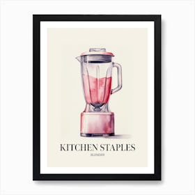 Kitchen Staples Blender 1 Art Print