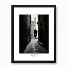 Poster Of Volterra, Italy, Black And White Analogue Photography 1 Art Print