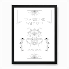 Transcend Yourself Art Print