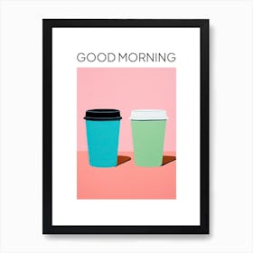 Moka Espresso Italian Coffee Maker Good Morning 7 Art Print