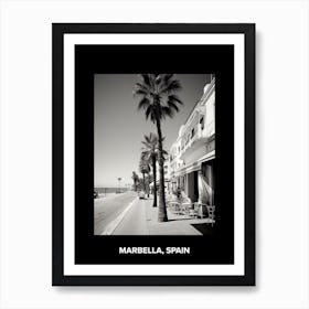 Poster Of Marbella, Spain, Mediterranean Black And White Photography Analogue 3 Art Print