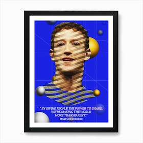 Quote In Ribbon Famous People Mark Zuckerberg By Giving People The Power To Share, We Re Making The World More Transparent Art Print