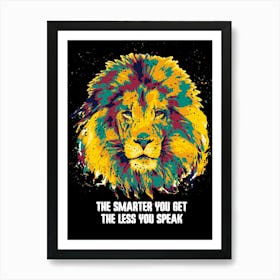 The Lion Colorful Splash Pop Art Quotes Art Print