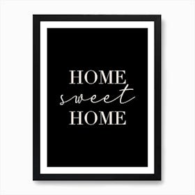 Home Sweet Home Black Art Print