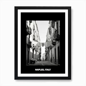 Poster Of Naples, Italy, Mediterranean Black And White Photography Analogue 4 Art Print