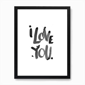 I Love You Art Print