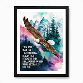 Bible Verse, Isaiah 40:31, They who wait for the LORD shell renew their strength; they shall mount up with wings like eagles, Water Color Painting, Christian Art  Art Print