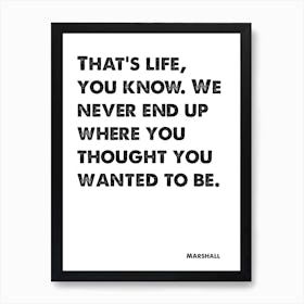 How I Met Your Mother, Marshall, Quote, That's Life You Know, Wall Print, Wall Art, Print, Art Print