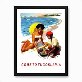 Come To Yugoslavia Art Print