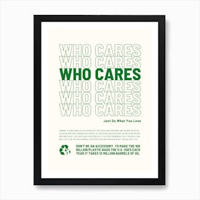 Who Cares Art Print