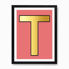 Letter T Gold Alphabet Pink Art Print