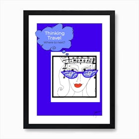 ‎Fashion Sunglasses And Thinking Travel By Jessica In Blue  by Jessica Stockwell Art Print