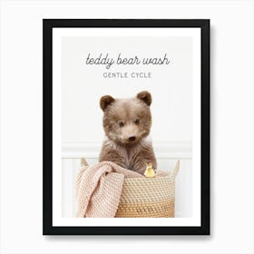 Bear Cub Teddy Bear Wash Gentle Cycle Art Print