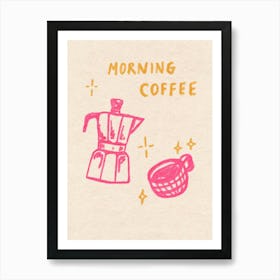 Morning Coffee 1 Art Print
