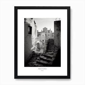 Poster Of Matera, Italy, Black And White Analogue Photography 2 Art Print