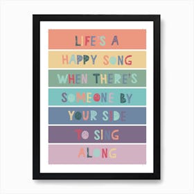 Life's A Happy Song Art Print