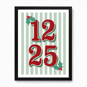 12 25 Christmas Holidays Green and Red Art Print