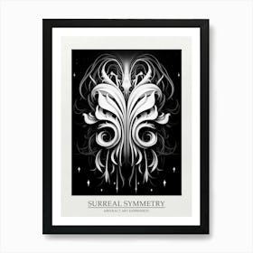 Surreal Symmetry Abstract Black And White 5 Poster Art Print