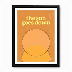 The Sun Goes Down, Sunset Poster