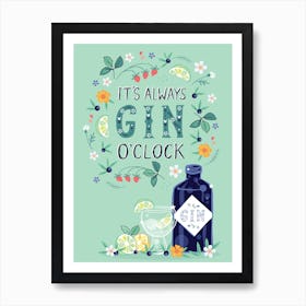 Its Always Gin O Clock Art Print