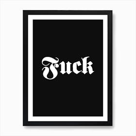 Classic Fuck (Black Tone) Art Print