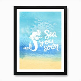 Sea you soon - travel poster, vector art, positive tropical motivation 22 Art Print