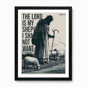 Bible Verse, Psalms 23:1, The Lord is my Shepherd; I shall not want, Shepherd and sheep, Christian Art, Conceptual Art Painting 1 Poster