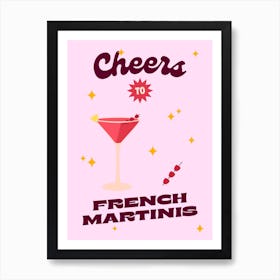 Cheers To French Martinis Cocktail Art Print