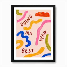 Doing My Very Best Art Print