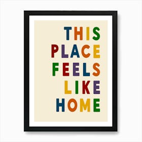 This Place Feels Like Home (colour) Art Print