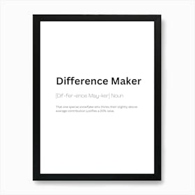 Difference Maker Definition Meaning Art Print