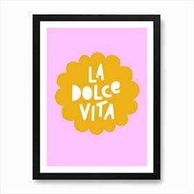 La Dolce Vita Typography Bright Sunflower Pink Yellow Art Print