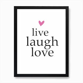 Live Laugh Love phrase Art Print