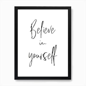 Believe In Yourself Quote Print Art Print