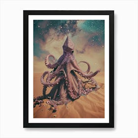 Octopus In The Desert - cosmic art Art Print