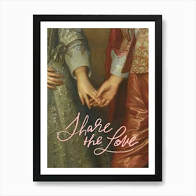 Share The Love Art Print