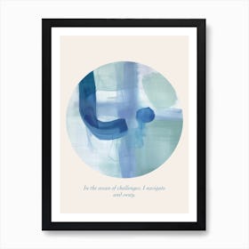 Affirmations In The Ocean Of Challenges, I Navigate And Sway Art Print