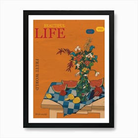 Beautiful Life 1 Art Print