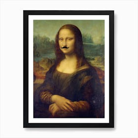 Funny Mona Lisa Moustache Internet Meme Portrait Art Print