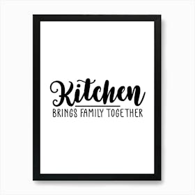 Kitchen Brings Family Together Art Print