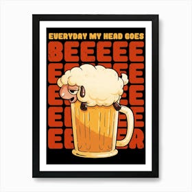 Everyday My Head Goes BEER - Funny Quotes Sheep Gift Art Print