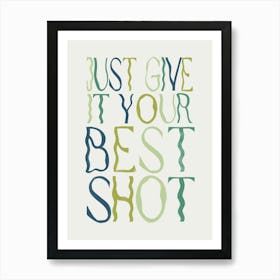 Just Give It Your Best Shot 1 Art Print