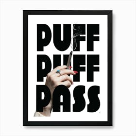 Puff Puff Pass - Smoking - Retro - Amsterdam - Typography - Psychedelic - Vintage - Art Print - Black & White Art Print