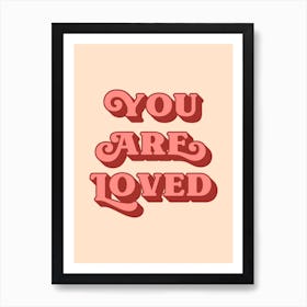 You Are Loved (Vintage Style) Art Print