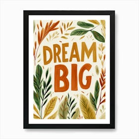 Dream Big (Autumn Version) Art Print