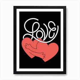 Love Hearts Hugging Print Art Print
