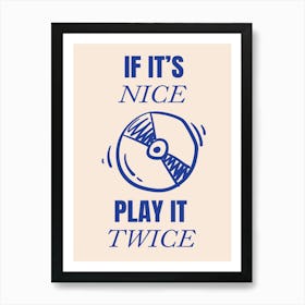If It's Nice Play It Twice Navy Blue Póster