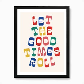 Let The Good Times Roll - Fun Nursery Wall Art Poster Print Art Print