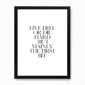 Live Free Or Die Hard Art Print