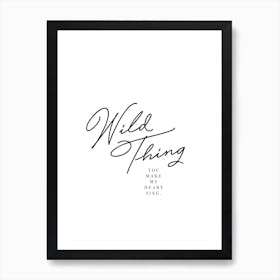 Wild Thing In Art Print